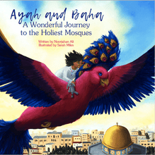 Load image into Gallery viewer, Ayah is an inquisitive young girl who wants to discover everything about the world she lives in. Luckily for her, she has Baha as her best friend – a talking bird and polymath who takes her on amazing adventures!  Tonight, Baha takes Ayah to places she’s never been before, magical places that represent her roots. Ayah is so excited to explore these historic sites and learn all about them!
