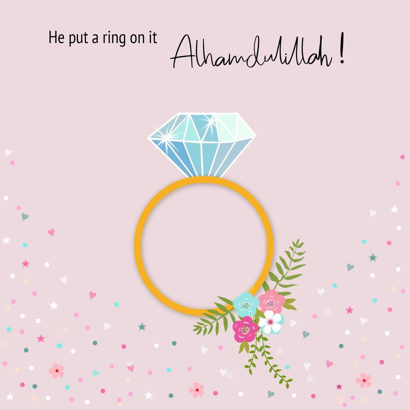 Engagement Card | He put a ring on it - Alhamdulillah !