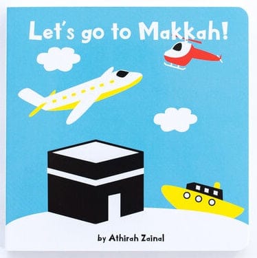 Let's go to Makkah! by Athirah Zainal