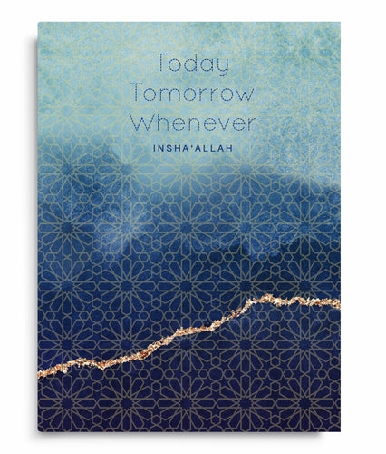 Notebook - Today, Tomorrow, Whenever... Insha'Allah